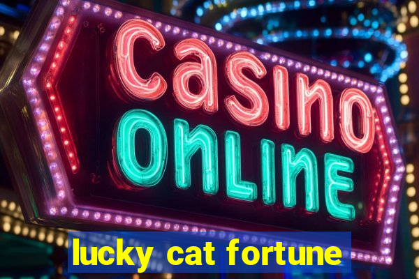 lucky cat fortune